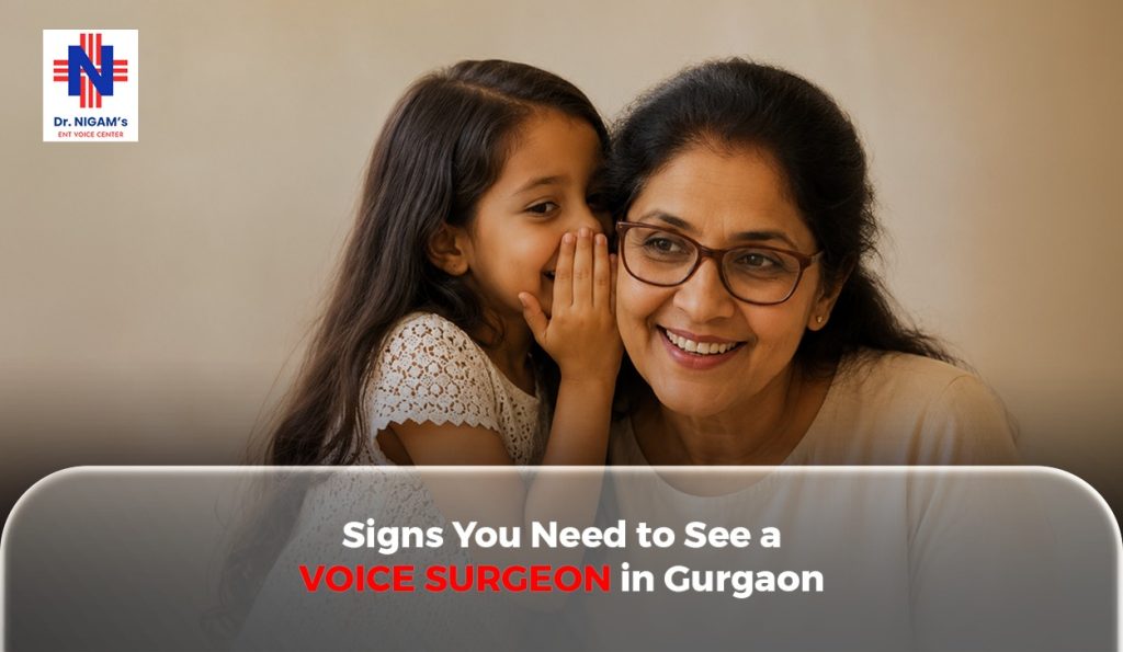 Signs you need to see a voice surgeon in Gurgaon